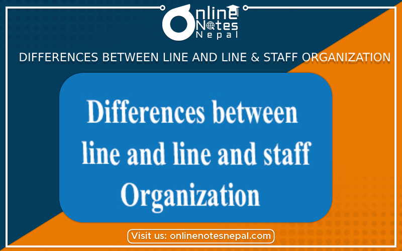 Differences between Line and Line & Staff Organization Photo